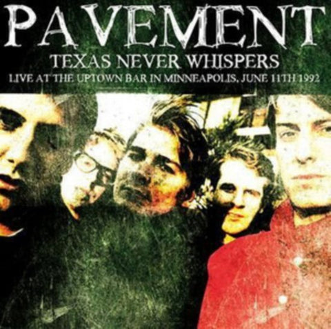 Pavement, - Texas never Whispers - Live At Uptown Bar In Minneapolis, June 11th 1992