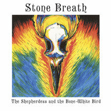 Stone Breath / The Forest Beggars - The Shepherdess And The Bone-White Bird / Virgo, Mater, Domina