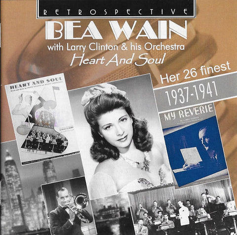 Bea Wain With Larry Clinton & His Orchestra - Heart And Soul: Her 26 Finest 1937-1941