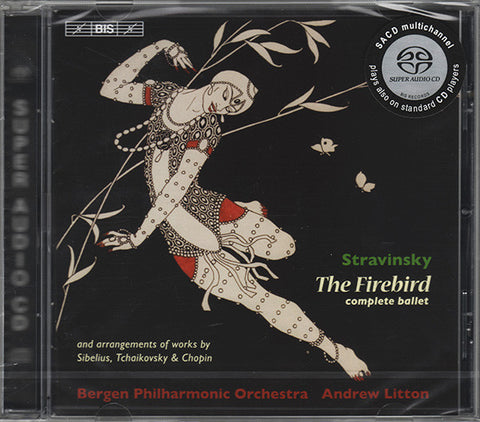Stravinsky - Bergen Philharmonic Orchestra, Andrew Litton - L'Oiseau De Feu (The Firebird) - 1910 Ballet Score And Arrangements Of Works By Tchaikovsky, Sibelius & Chopin