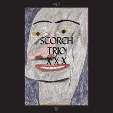 Scorch Trio - XXX