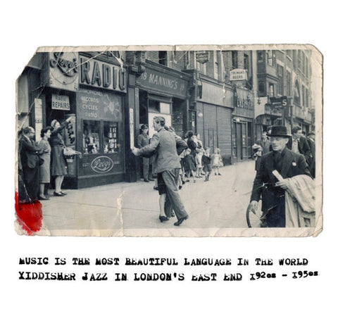 Various - Music Is The Most Beautiful Language In The World – Yiddisher Jazz In London’s East End 1920s To 1950s