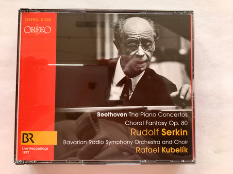Rudolf Serkin, Rafael Kubelik - Beethoven The Piano Concertos Choral Fantasy Op. 80