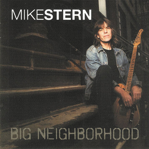 Mike Stern - Big Neighborhood
