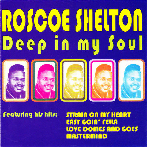 Roscoe Shelton - Deep In My Soul
