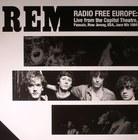 R.E.M., - Radio Free Europe: Live From The Capitol Theatre, Passaic, New Jersey, USA, June 9th 1984