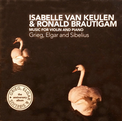 Isabelle van Keulen & Ronald Brautigam - Grieg, Elgar And Sibelius - Music For Violin And Piano (The Anniversary Album)