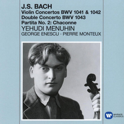 J.S. Bach - Yehudi Menuhin · George Enescu · Pierre Monteux - Violin Concertos BWV 1041-1041 / Double Concerto BWV 1043 / Partita No 2: Chaconne