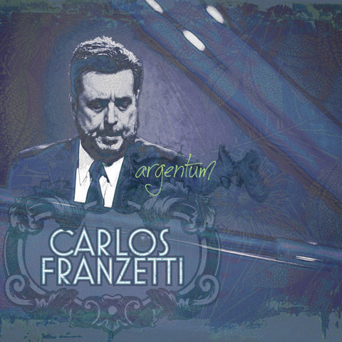 Carlos Franzetti - Argentum