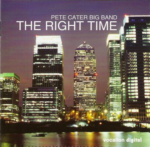 Pete Cater Big Band, - The Right Time
