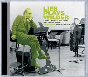 David Liebman, Eric Ineke And Marius Beets - Lieb Plays Wilder