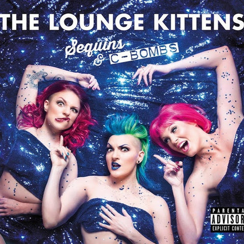 The Lounge Kittens - Sequins & C-Bombs