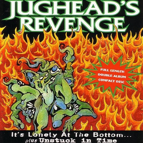 Jughead's Revenge - It's Lonely At The Bottom / Unstuck In Time