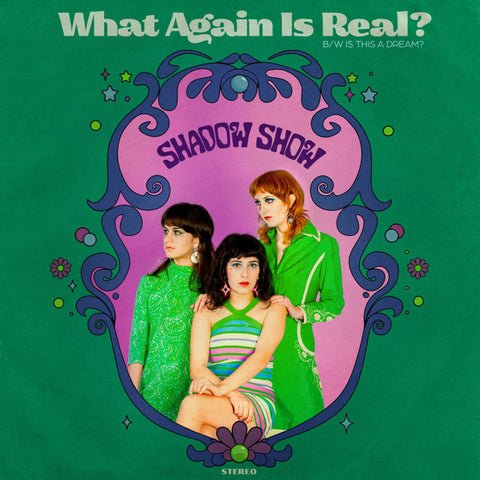 Shadow Show - What Again Is Real?