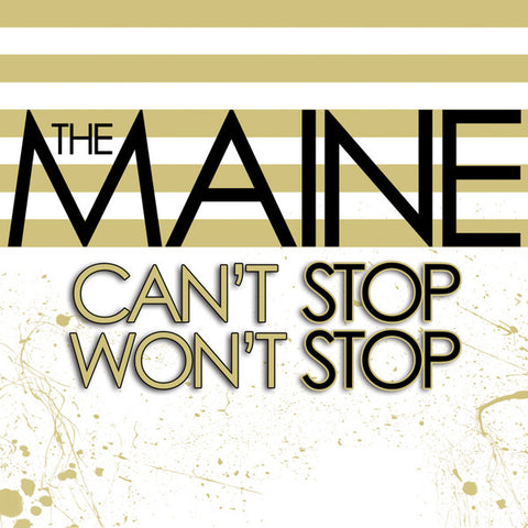 The Maine - Can't Stop Won't Stop (15th Anniversary)