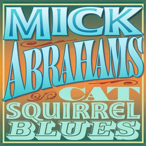 Mick Abrahams - Cat Squirrel Blues