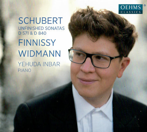 Yehuda Inbar - Schubert, Finnissy, Widmann - Schubert: Unfinished Sonatas D 571 & D 840 / Finnissy / Widmann
