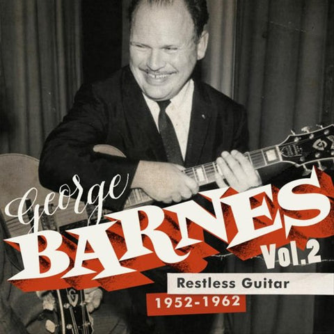 George Barnes - Restless Guitar (1952-1962)