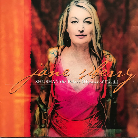 Jane Siberry - Shushan The Palace (Hymns Of Earth)