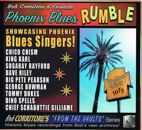 Bob Corritore & Friends - Phoenix Blues Rumble (Showcasing Phoenix Blues Singers!)