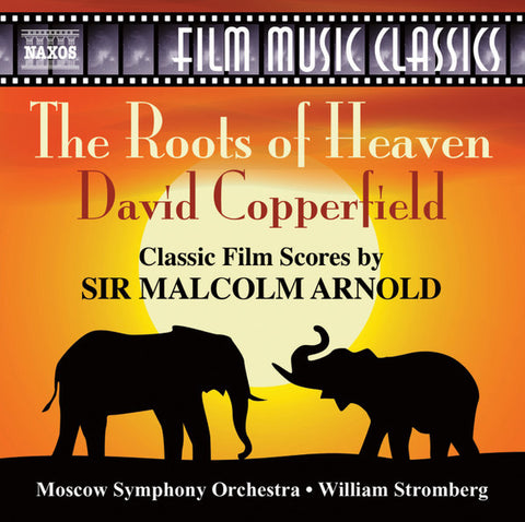 Sir Malcolm Arnold - David Copperfield / The Roots Of Heaven