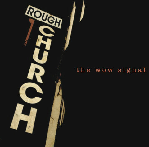 Rough Church - The Wow Signal