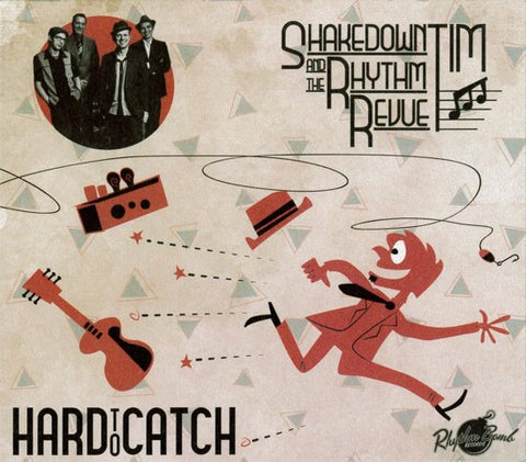 Shakedown Tim & The Rhythm Revue - Hard To Catch