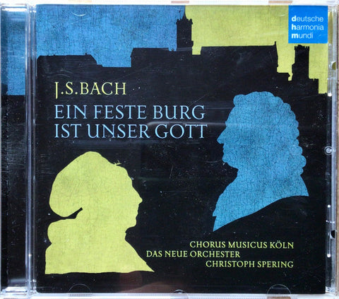 Chorus Musicus Köln, Das Neue Orchester, Christoph Spering, J. S. Bach - Ein Feste Burg Ist Unser Gott