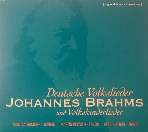Johannes Brahms, Monika Frimmer, Martin Petzold, Ulrich Vogel - Deutsche Volkslieder und Volkskinderlieder