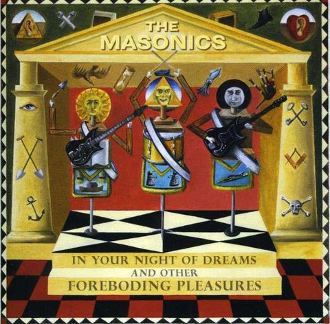 The Masonics - In Your Night Of Dreams And Other Foreboding Pleasures