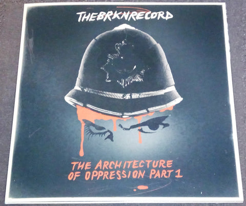 The Brkn Record - The Architecture Of Oppression Part 1