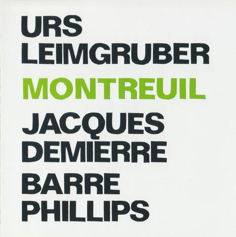 Urs Leimgruber, Jacques Demierre, Barre Phillips - Montreuil