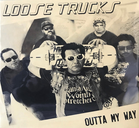 Loose Trucks - Outta My Way