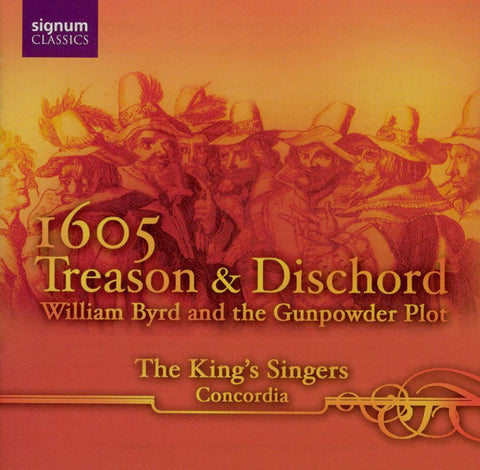 William Byrd, The King's Singers, Concordia - 1605: Treason And Dischord (William Byrd And The Gunpowder Plot)