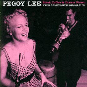 Peggy Lee - Black Coffee & Dream Street - The Complete Sessions