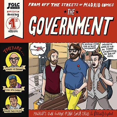 The Government - From Off The Streets Of Madrid Comes
