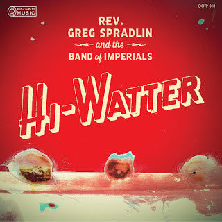 Rev. Greg Spradlin and the Band of Imperials - Hi-Watter