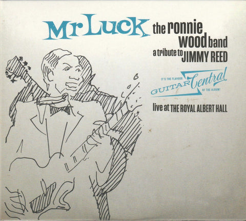The Ronnie Wood Band - Mr Luck - A Tribute To Jimmy Reed: Live At The Royal Albert Hall