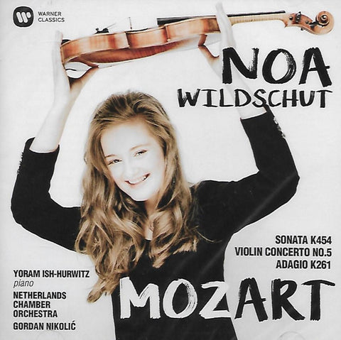 Noa Wildschut, Mozart, Yoram Ish-Hurwitz, Netherlands Chamber Orchestra, Gordan Nikolić - Sonata, K 454; Violin Concerto No. 5; Adagio, K 261