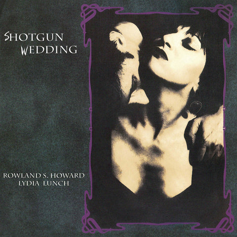Rowland S. Howard / Lydia Lunch - Shotgun Wedding