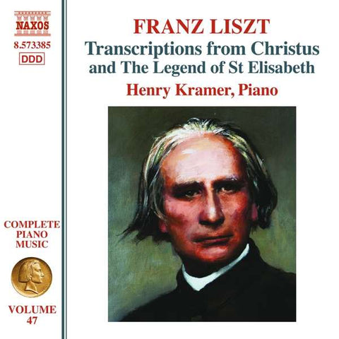 Franz Liszt, Henry Kramer - Transcriptions From Christus And The Legend Of St Elisabeth