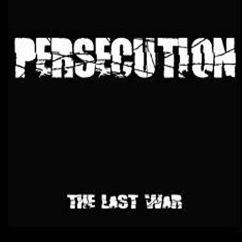 Persecution - The Last War