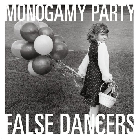 Monogamy Party - False Dancers