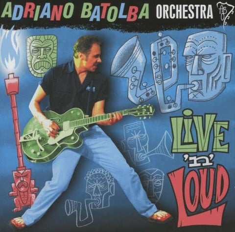 Adriano Batolba Orchestra - Live 'n' Loud