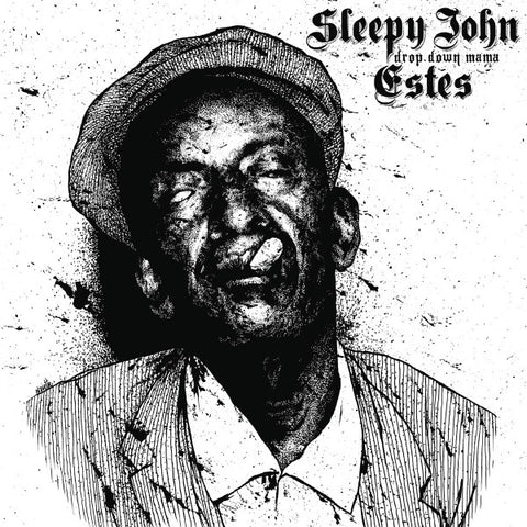 Sleepy John Estes - Drop Down Mama