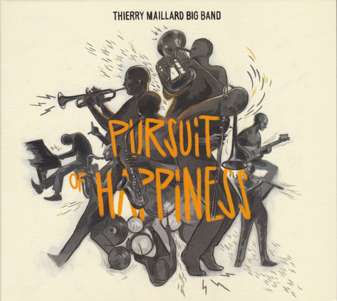Thierry Maillard Big Band - Pursuit Of Happiness