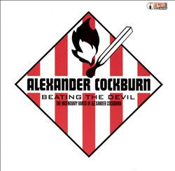 Alexander Cockburn - Beating The Devil - The Incendiary Rants of Alexander Cockburn