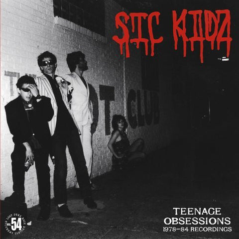 Sic Kidz - Teenage Obsessions 1978-84 Recordings