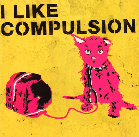 Compulsion - I Like Compulsion And Compulsion Likes Me