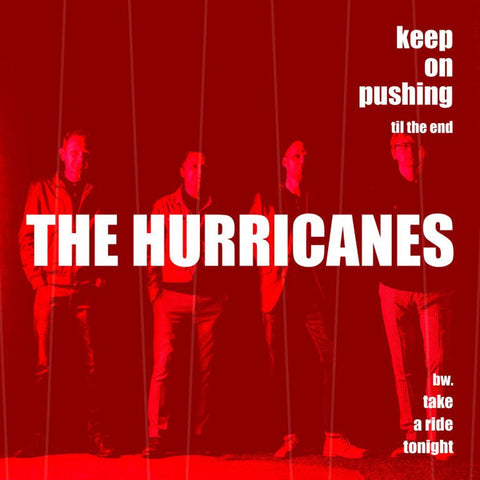 The Hurricanes - Keep On Pushing Til The End